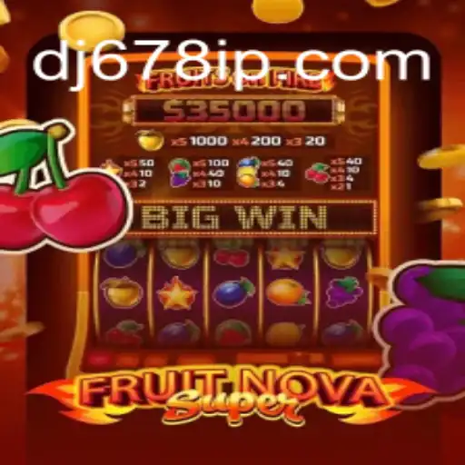 Descubra o Mundo de FruitNovaSuper: Um Jogo Empolgante no Universo de DJ678.com